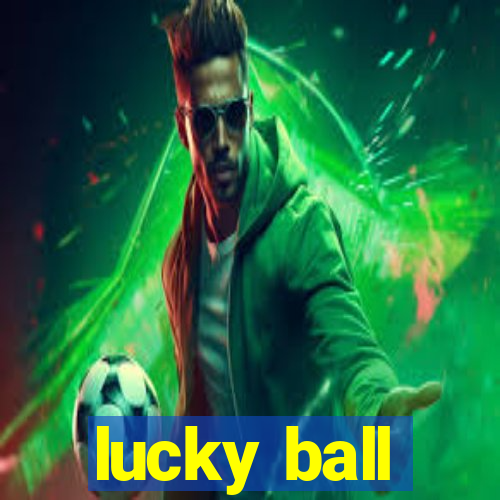 lucky ball