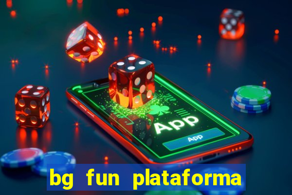 bg fun plataforma de jogos