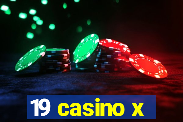 19 casino x