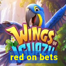 red on bets