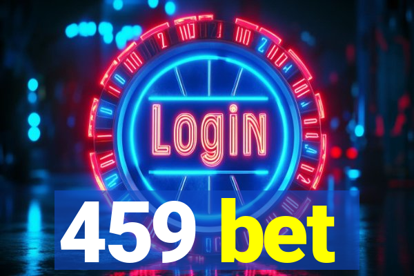 459 bet