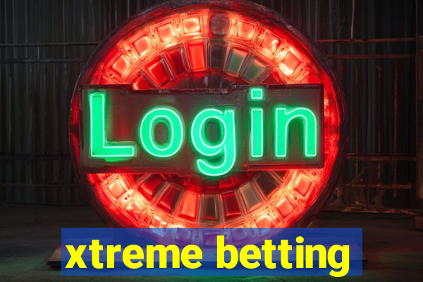 xtreme betting