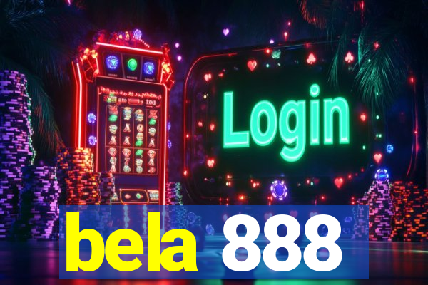 bela 888