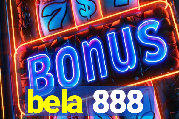 bela 888