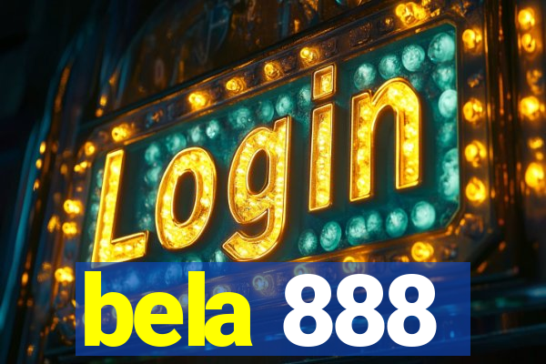 bela 888