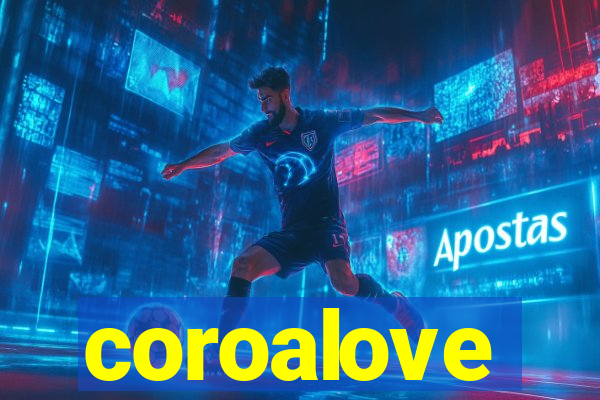 coroalove