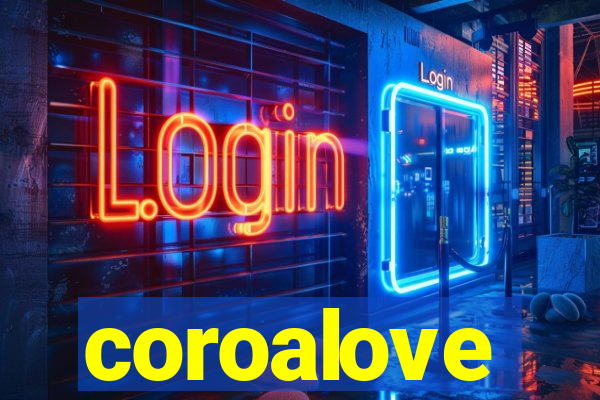 coroalove