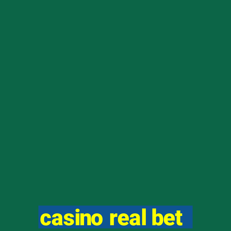 casino real bet