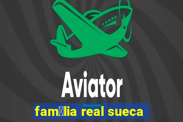 fam铆lia real sueca