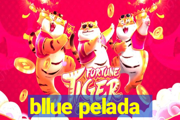 bllue pelada