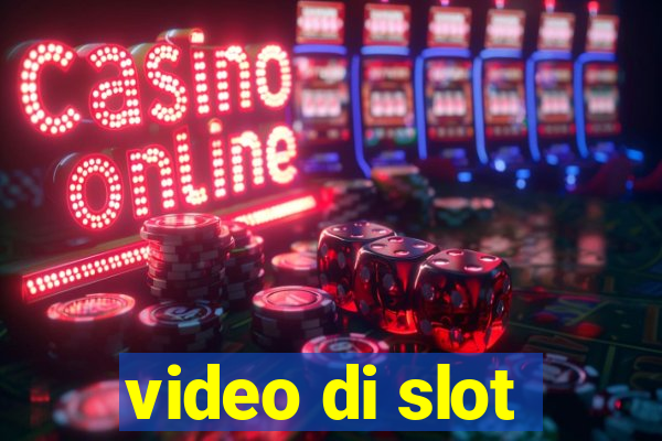 video di slot