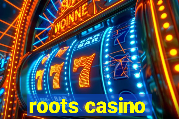 roots casino