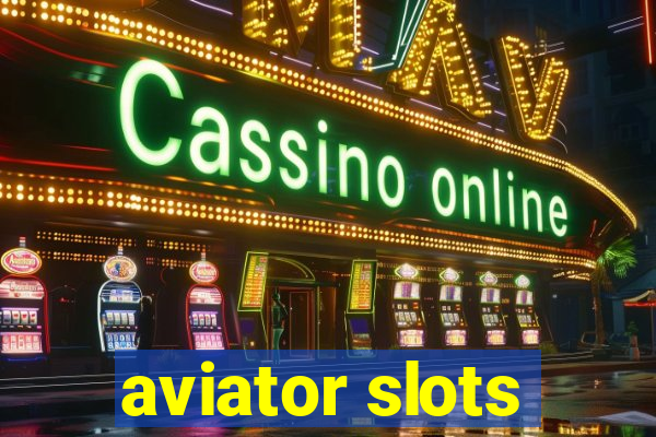 aviator slots