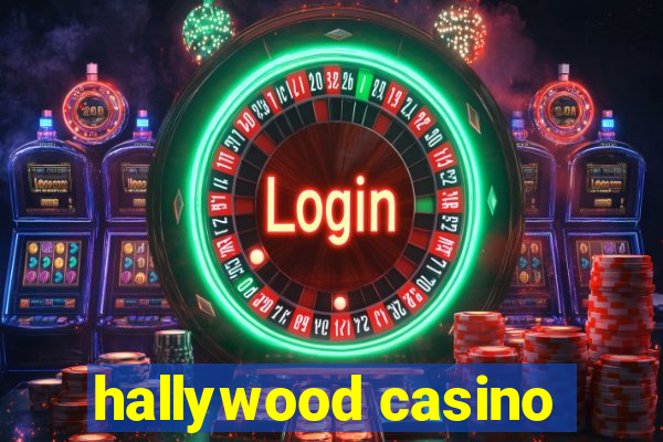 hallywood casino