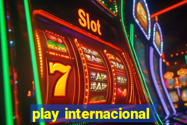 play internacional