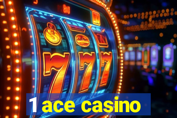 1 ace casino