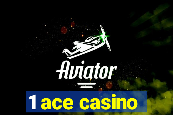 1 ace casino