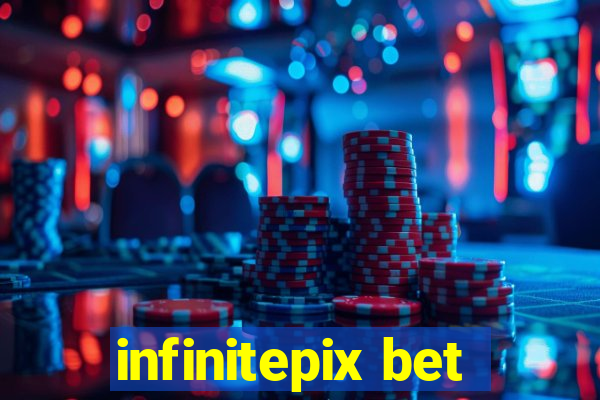 infinitepix bet