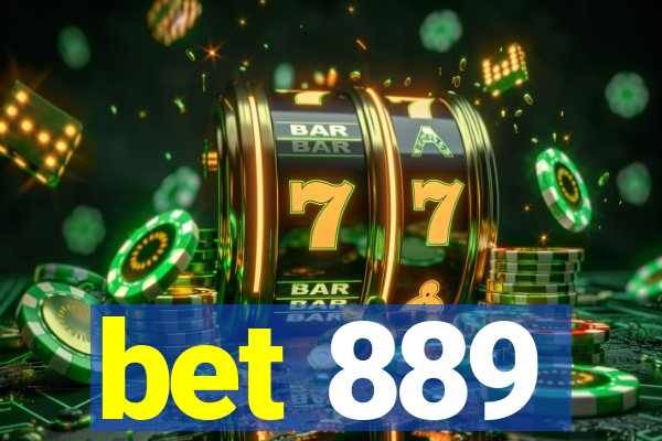 bet 889