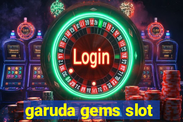 garuda gems slot