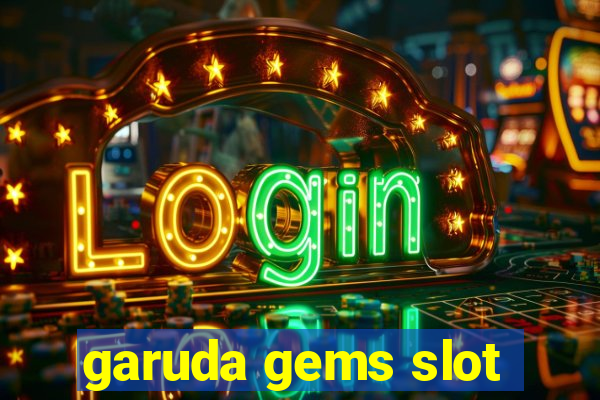 garuda gems slot