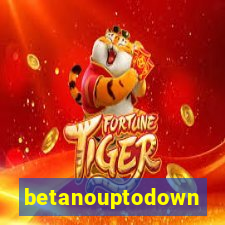 betanouptodown