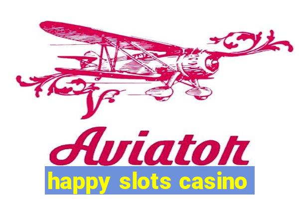 happy slots casino