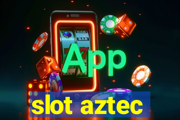 slot aztec