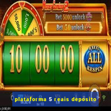 plataforma 5 reais deposito