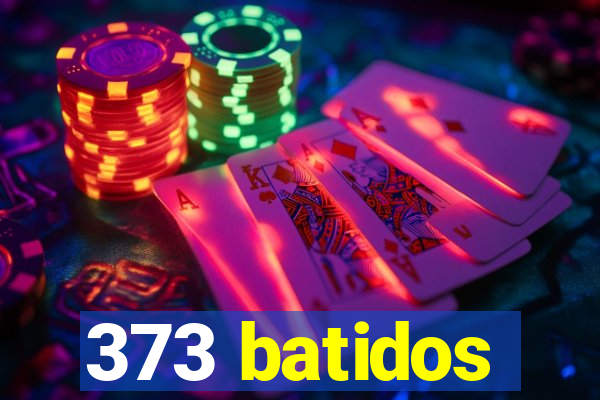 373 batidos