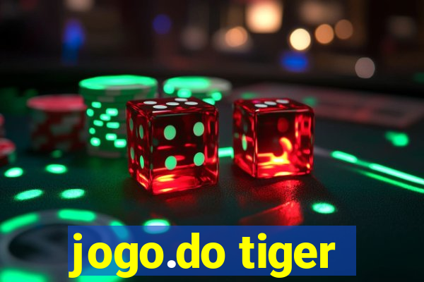 jogo.do tiger