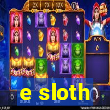 e sloth