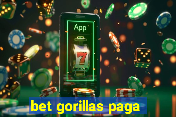 bet gorillas paga