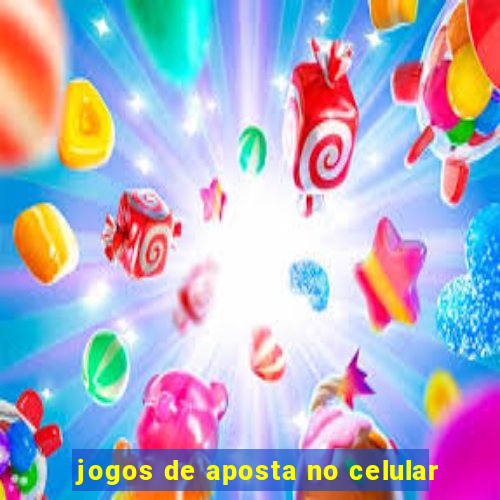 jogos de aposta no celular