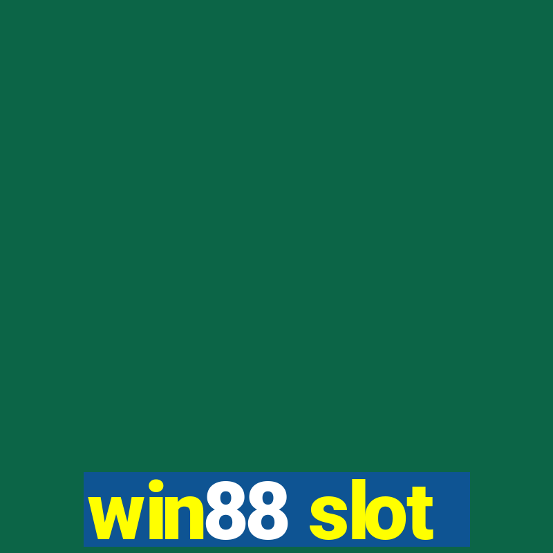 win88 slot