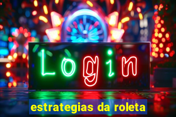 estrategias da roleta