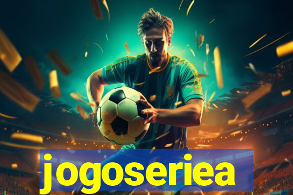 jogoseriea