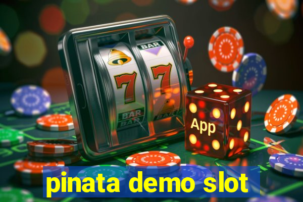 pinata demo slot