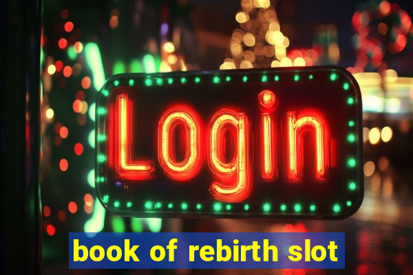 book of rebirth slot