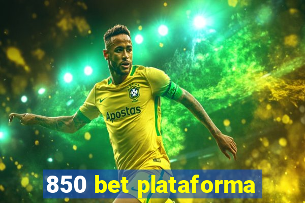 850 bet plataforma