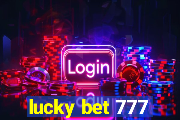 lucky bet 777