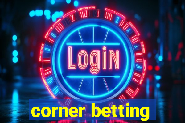 corner betting