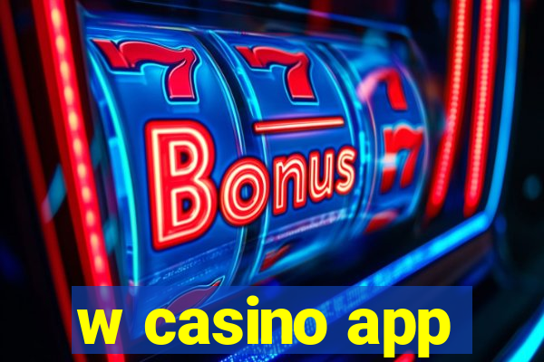 w casino app