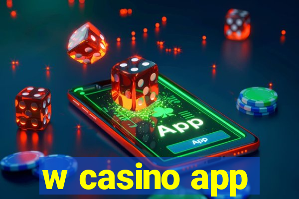 w casino app