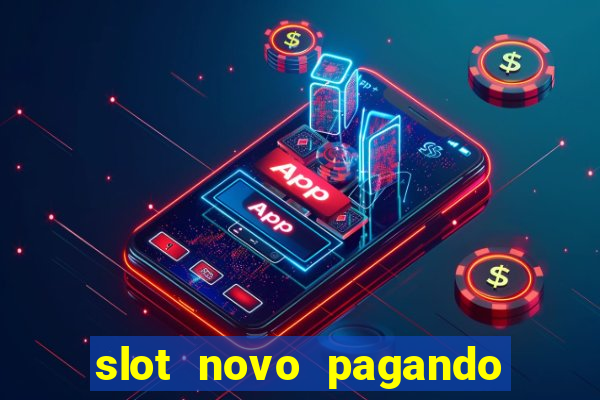 slot novo pagando no cadastro