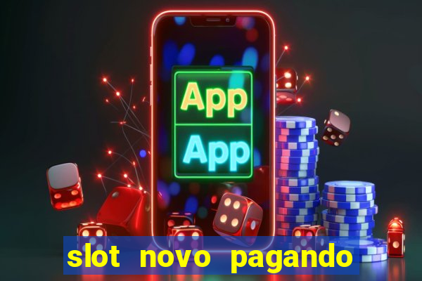 slot novo pagando no cadastro