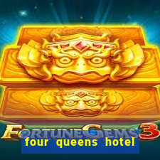 four queens hotel and casino las vegas nevada