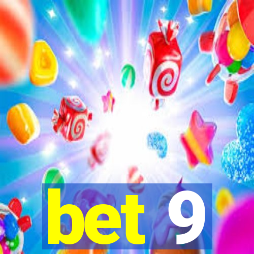 bet 9