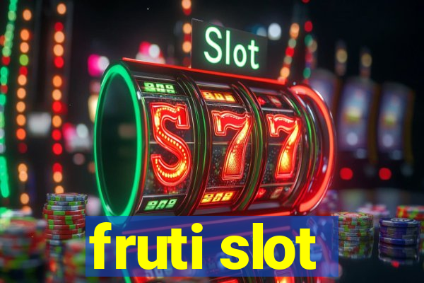 fruti slot