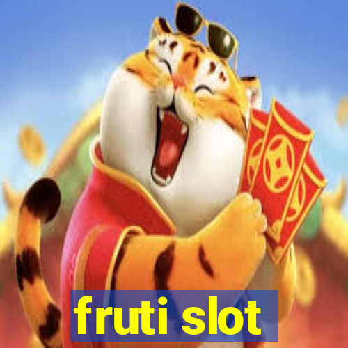 fruti slot